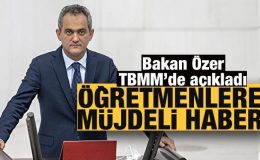 Bakan Özer’den son dakika Öğretmenlik Meslek Kanunu açıklaması!