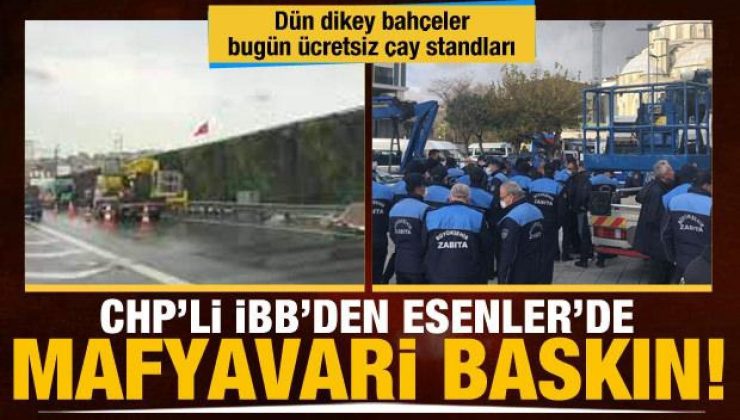 İBB’nin Esenler düşmanlığı: Dün dikey bahçeleri bugün ücretsiz çay standlarını yıktılar