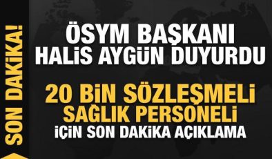 ÖSYM Başkanı Halis Aygün’den 20 bin sözleşmeli sağlık personeli açıklaması!