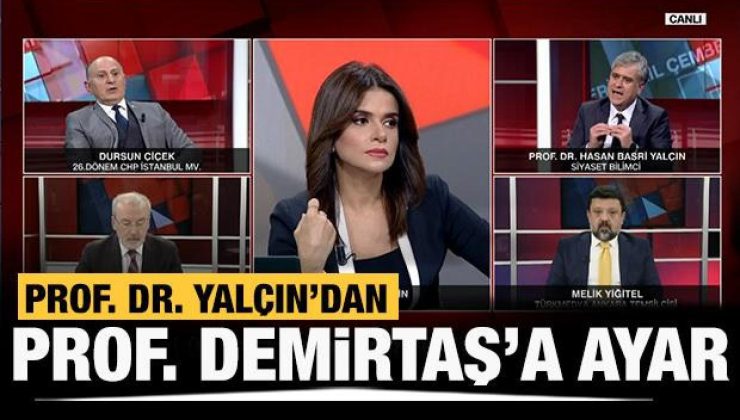 Prof. Dr. Hasan Basri Yalçın’dan Prof. Dr. Özgür Demirtaş’a ders gibi sözler