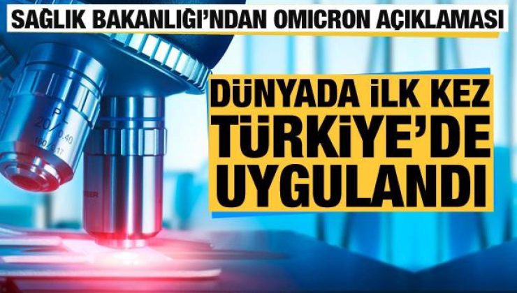 Sağlık Bakanlığı’ndan Omicron taraması açıklaması! Dünyada ilk kez Türkiye’de uygulandı