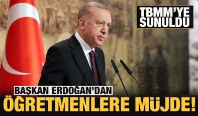 Son dakika: Başkan Erdoğan’dan öğretmenlere müjde: TBMM’ye sunuldu!