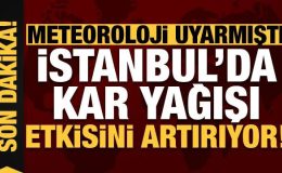 Son dakika: Meteoroloji uyarmıştı! İstanbul’da kar yağışı etkisini gösteriyor…