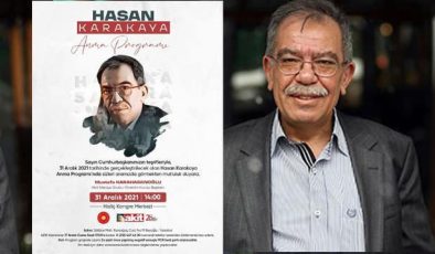 Türk basınının usta kalemlerinden Hasan Karakaya anılıyor… Başkan Erdoğan da katılacak