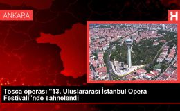 Tosca operası "13. Uluslararası İstanbul Opera Festivali"nde sahnelendi