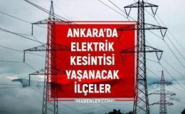 24 Ağustos Ankara elektrik kesintisi! GÜNCEL KESİNTİLER! Ankara’da elektrikler ne zaman gelecek? Ankara’da elektrik kesintisi!