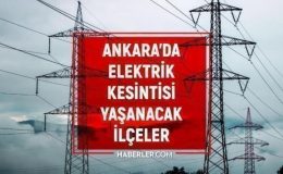 25 Ekim Ankara elektrik kesintisi! GÜNCEL KESİNTİLER! Ankara’da elektrikler ne zaman gelecek? Ankara’da elektrik kesintisi!
