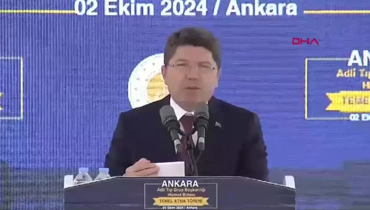 ANKARA Adalet Bakanı Tunç, Ankara Adli Tıp Grup Başkanlığı Hizmet Binası Temel Atma Töreni’nde konuştu